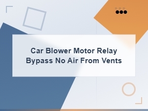 Car Blower Motor Relay Bypass Fix for No Air From Vents